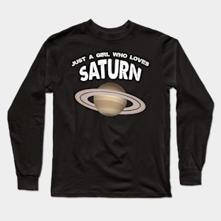 Just A Girl Who Loves Saturn Long Sleeve T-Shirt